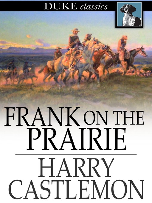 Title details for Frank on the Prairie by Harry Castlemon - Available